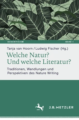 Abbildung von Hoorn / Fischer | Welche Natur? Und welche Literatur? | 1. Auflage | 2023 | beck-shop.de