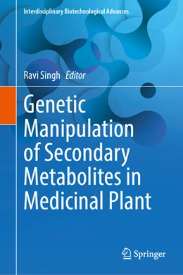 Abbildung von Singh / Kumar | Genetic Manipulation of Secondary Metabolites in Medicinal Plant | 1. Auflage | 2023 | beck-shop.de