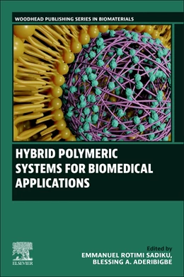 Abbildung von Sadiku / Aderibigbe | Hybrid Polymeric Systems for Biomedical Applications | 1. Auflage | 2024 | beck-shop.de