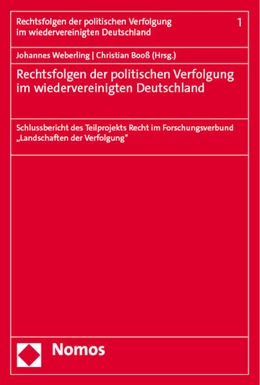 Abbildung von Weberling / Booß | Rechtsfolgen der politischen Verfolgung im wiedervereinigten Deutschland | 1. Auflage | 2024 | 1 | beck-shop.de