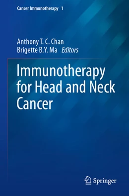 Abbildung von Chan / Ma | Immunotherapy for Head and Neck Cancer | 1. Auflage | 2023 | beck-shop.de