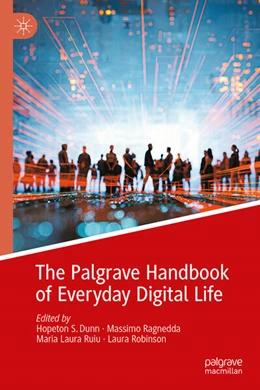 Abbildung von Dunn / Ragnedda | The Palgrave Handbook of Everyday Digital Life | 1. Auflage | 2024 | beck-shop.de