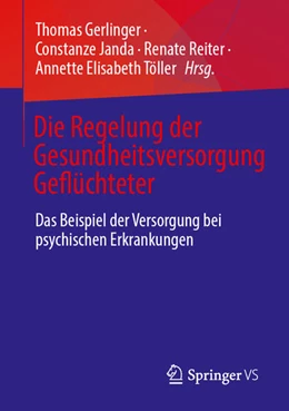 Abbildung von Gerlinger / Janda | Die Regelung der Gesundheitsversorgung Geflüchteter | 1. Auflage | 2023 | beck-shop.de