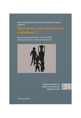 Abbildung von Renold / Schneider | Quel avenir pour les oeuvres orphelines ? | 1. Auflage | 2023 | Band 31 | beck-shop.de