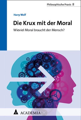 Abbildung von Wolf | Die Krux mit der Moral | 1. Auflage | 2023 | 8 | beck-shop.de