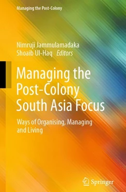 Abbildung von Jammulamadaka / Ul-Haq | Managing the Post-Colony South Asia Focus | 1. Auflage | 2023 | beck-shop.de