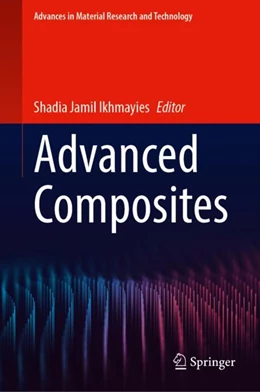 Abbildung von Ikhmayies | Advanced Composites | 1. Auflage | 2023 | beck-shop.de