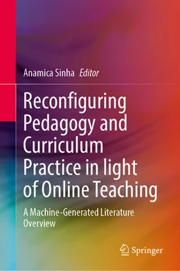 Abbildung von Sinha | Reconfiguring Pedagogy and Curriculum Practice in Light of Online Teaching | 1. Auflage | 2024 | beck-shop.de