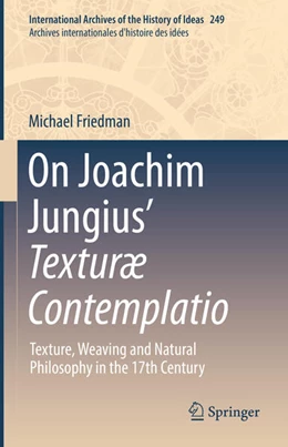 Abbildung von Friedman | On Joachim Jungius' Texturæ Contemplatio | 1. Auflage | 2023 | beck-shop.de