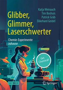 Abbildung von Weirauch / Boshuis | Glibber, Glimmer, Laserschwerter: Chemie-Experimente zuhause | 1. Auflage | 2023 | beck-shop.de