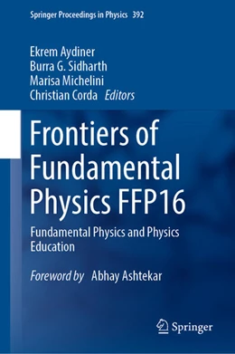 Abbildung von Aydiner / Sidharth | Frontiers of Fundamental Physics FFP16 | 1. Auflage | 2024 | beck-shop.de