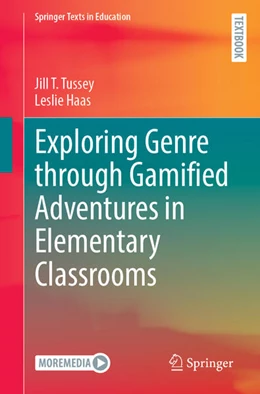 Abbildung von Tussey / Haas | Exploring Genre through Gamified Adventures in Elementary Classrooms | 1. Auflage | 2024 | beck-shop.de