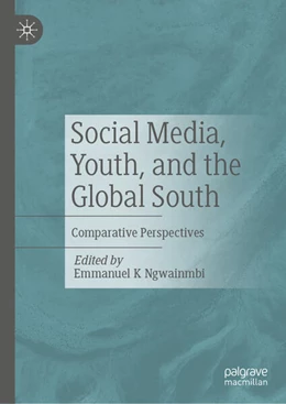 Abbildung von Ngwainmbi | Social Media, Youth, and the Global South | 1. Auflage | 2023 | beck-shop.de