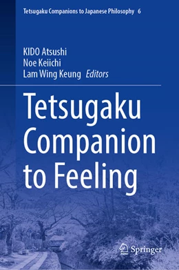 Abbildung von Atsushi / Keiichi | Tetsugaku Companion to Feeling | 1. Auflage | 2023 | beck-shop.de