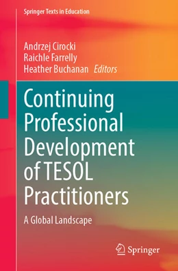 Abbildung von Cirocki / Farrelly | Continuing Professional Development of TESOL Practitioners | 1. Auflage | 2023 | beck-shop.de