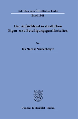 Abbildung von Neudenberger | Der Aufsichtsrat in staatlichen Eigen- und Beteiligungsgesellschaften. | 1. Auflage | 2023 | beck-shop.de