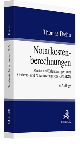 Abbildung von Diehn | Notarkostenberechnungen | 9. Auflage | 2024 | beck-shop.de
