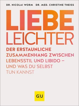 Abbildung von Worm / Theiss | Liebe leichter | 1. Auflage | 2023 | beck-shop.de
