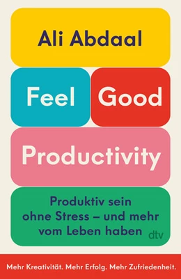 Abbildung von Abdaal | Feel-Good Productivity | 1. Auflage | 2024 | beck-shop.de