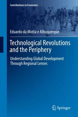 Abbildung von da Motta e Albuquerque | Technological Revolutions and the Periphery | 1. Auflage | 2023 | beck-shop.de