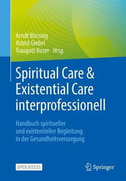 Abbildung von Büssing / Giebel | Spiritual Care & Existential Care interprofessionell | 1. Auflage | 2024 | beck-shop.de