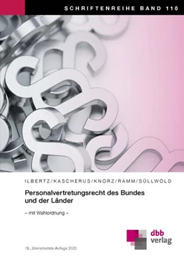 Abbildung von Ilbertz / Kascherus | Personalvertretungsrecht des Bundes und der Länder | 19. Auflage | 2023 | 110 | beck-shop.de