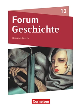 Abbildung von Andre / Beyer | Forum Geschichte 12. Jahrgangsstufe. Oberstufe - Bayern - Schulbuch | 1. Auflage | 2024 | beck-shop.de