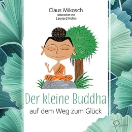 Abbildung von Mikosch | Der kleine Buddha auf dem Weg zum Glück | 1. Auflage | 2023 | beck-shop.de
