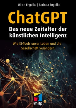 Abbildung von Engelke | ChatGPT - Das neue Zeitalter der künstlichen Intelligenz | 1. Auflage | 2023 | beck-shop.de