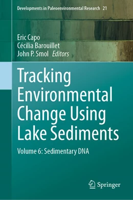 Abbildung von Capo / Barouillet | Tracking Environmental Change Using Lake Sediments | 1. Auflage | 2023 | 21 | beck-shop.de