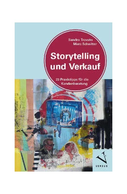 Abbildung von Trovato / Schwitter | Storytelling und Verkauf | 1. Auflage | 2023 | beck-shop.de