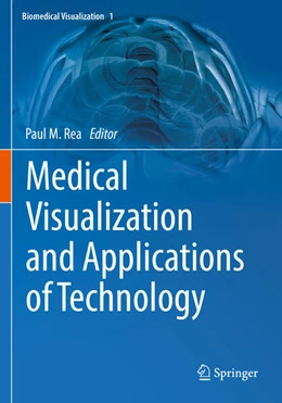Abbildung von Rea | Medical Visualization and Applications of Technology | 1. Auflage | 2023 | 1 | beck-shop.de