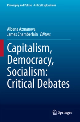 Abbildung von Azmanova / Chamberlain | Capitalism, Democracy, Socialism: Critical Debates | 1. Auflage | 2023 | 22 | beck-shop.de