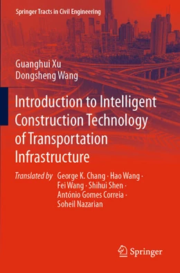 Abbildung von Xu / Wang | Introduction to Intelligent Construction Technology of Transportation Infrastructure | 1. Auflage | 2023 | beck-shop.de