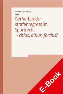 Abbildung von Savelsberg | Der Verbandsstrafenregress im Sportrecht - citius, altius, fortius? | 1. Auflage | 2023 | beck-shop.de