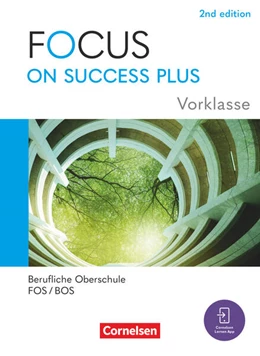 Abbildung von Focus on Success PLUS - Berufliche Oberschule: FOS/BOS 2024 - A2-B1 Vorklasse: 10. Jahrgangsstufe | 1. Auflage | 2024 | beck-shop.de