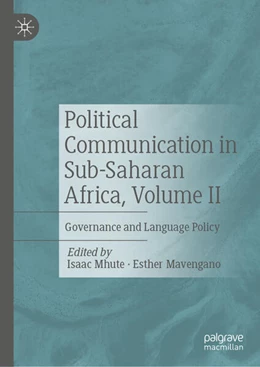 Abbildung von Mhute / Mavengano | Political Communication in Sub-Saharan Africa, Volume II | 1. Auflage | 2025 | beck-shop.de