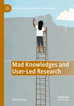 Abbildung von Rose | Mad Knowledges and User-Led Research | 1. Auflage | 2023 | beck-shop.de