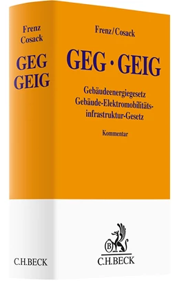 Abbildung von Frenz / Cosack | Gebäudeenergiegesetz / Gebäude-Elektromobilitätsinfrastruktur-Gesetz: GEG / GEIG | 1. Auflage | 2024 | beck-shop.de