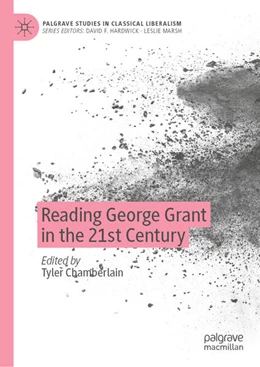 Abbildung von Chamberlain | Reading George Grant in the 21st Century | 1. Auflage | 2024 | beck-shop.de