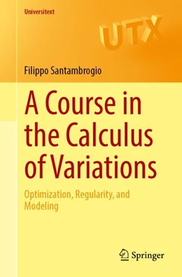 Abbildung von Santambrogio | A Course in the Calculus of Variations | 1. Auflage | 2023 | beck-shop.de