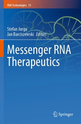 Abbildung von Jurga / Barciszewski | Messenger RNA Therapeutics | 1. Auflage | 2023 | 13 | beck-shop.de