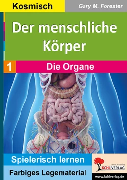 Abbildung von Forester | Der menschliche Körper / Band 1: Die Organe | 1. Auflage | 2023 | beck-shop.de