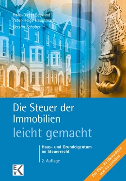 Abbildung von Schober / Schwind | Die Steuer der Immobilien - leicht gemacht. | 2. Auflage | 2014 | beck-shop.de