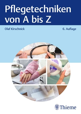 Abbildung von Kirschnick | Pflegetechniken von A bis Z | 6. Auflage | 2024 | beck-shop.de