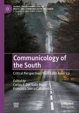 Abbildung von Del Valle Rojas / Sierra Caballero | Communicology of the South | 1. Auflage | 2023 | beck-shop.de