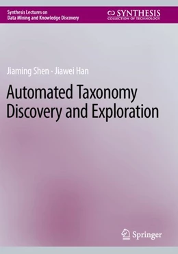 Abbildung von Shen / Han | Automated Taxonomy Discovery and Exploration | 1. Auflage | 2023 | beck-shop.de