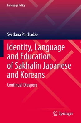Abbildung von Paichadze | Identity, Language and Education of Sakhalin Japanese and Koreans | 1. Auflage | 2023 | 31 | beck-shop.de