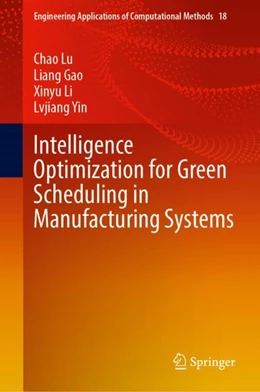 Abbildung von Lu / Gao | Intelligence Optimization for Green Scheduling in Manufacturing Systems | 1. Auflage | 2023 | 18 | beck-shop.de