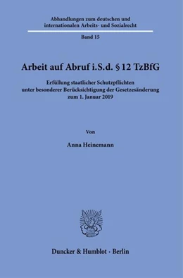 Abbildung von Heinemann | Arbeit auf Abruf i.S.d. § 12 TzBfG. | 1. Auflage | 2023 | 15 | beck-shop.de